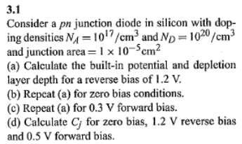 3.1 Consider a pn junction diode in silicon with | Chegg.com