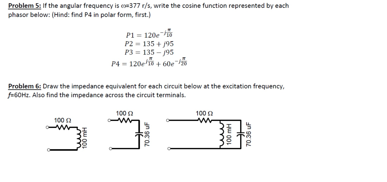 Solved If the angular frequency is omega 377 r s write the