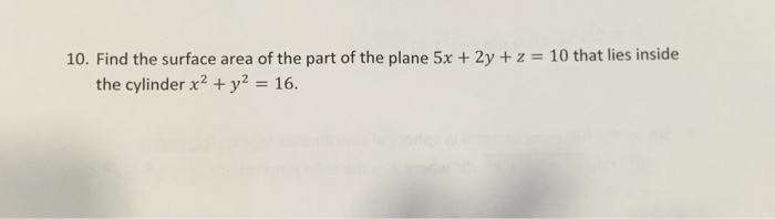 Solved Find the surface area of the part of the plane 5x + | Chegg.com