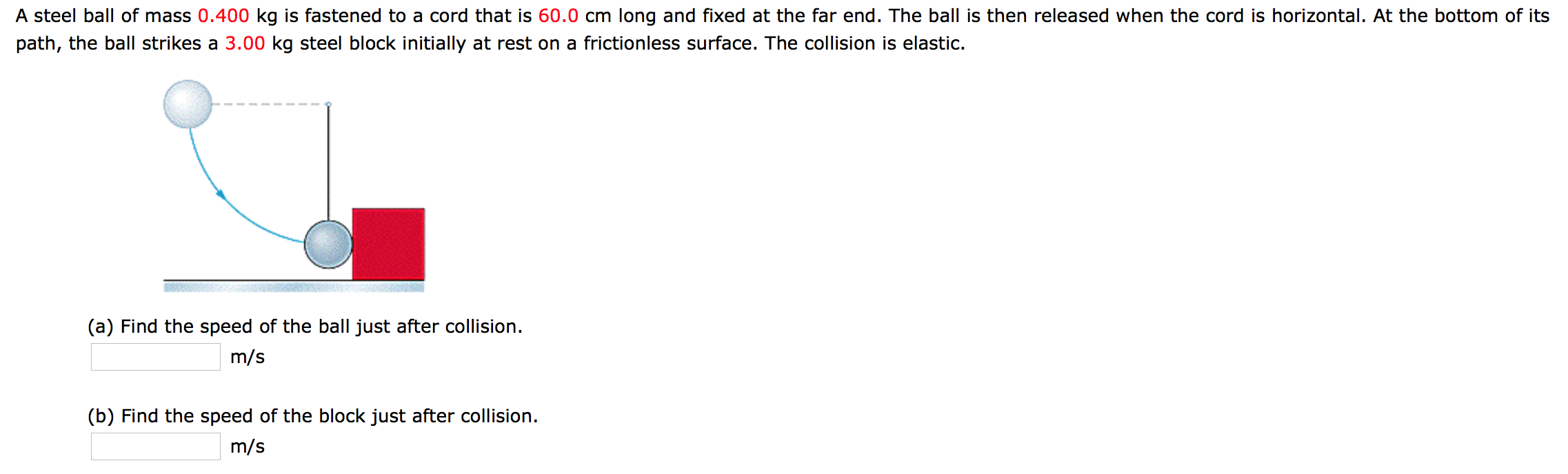 Solved A steel ball of mass 0.400 kg is fastened to a cord