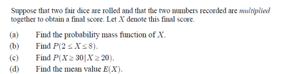 Solved Suppose That Two Fair Dice Are Rolled And That The | Chegg.com