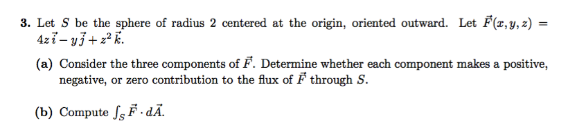 Solved Let S be the sphere of radius 2 centered at the | Chegg.com