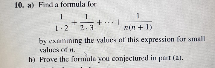 Solved 10. a) Find a formula for 1 2 2 3 n(n 1) by examining | Chegg.com