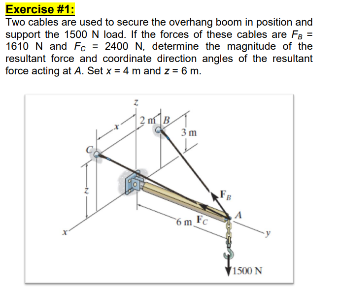 Solved Exercise #1 : Two cables are used to secure the | Chegg.com