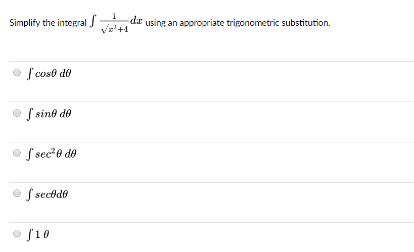 Solved Simplify the integral integral 1/Squareroot x^2 + 4 | Chegg.com