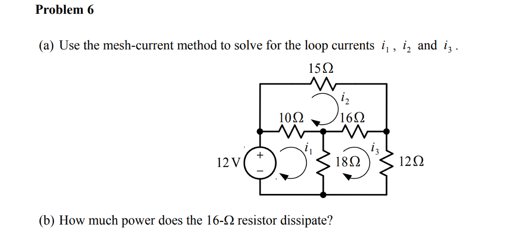 Solved Problem 6 (a) Use The Mesh-current Method To Solve | Chegg.com