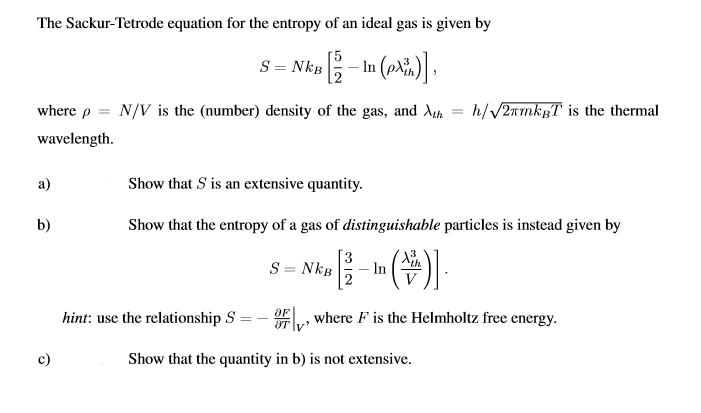 Solved The Sackur-Tetrode equation for the entropy of an | Chegg.com