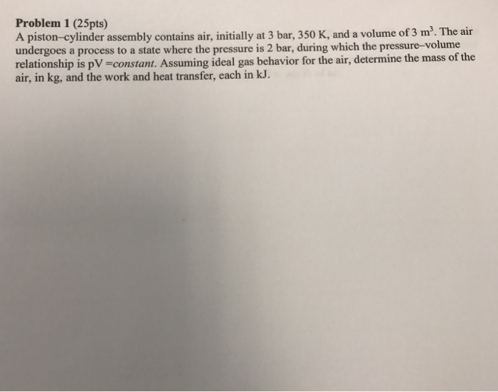 Solved A pistoncylinder assembly contains air, initially at
