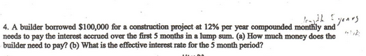 Solved A Builder Borrowed 100 000 For A Construction Chegg