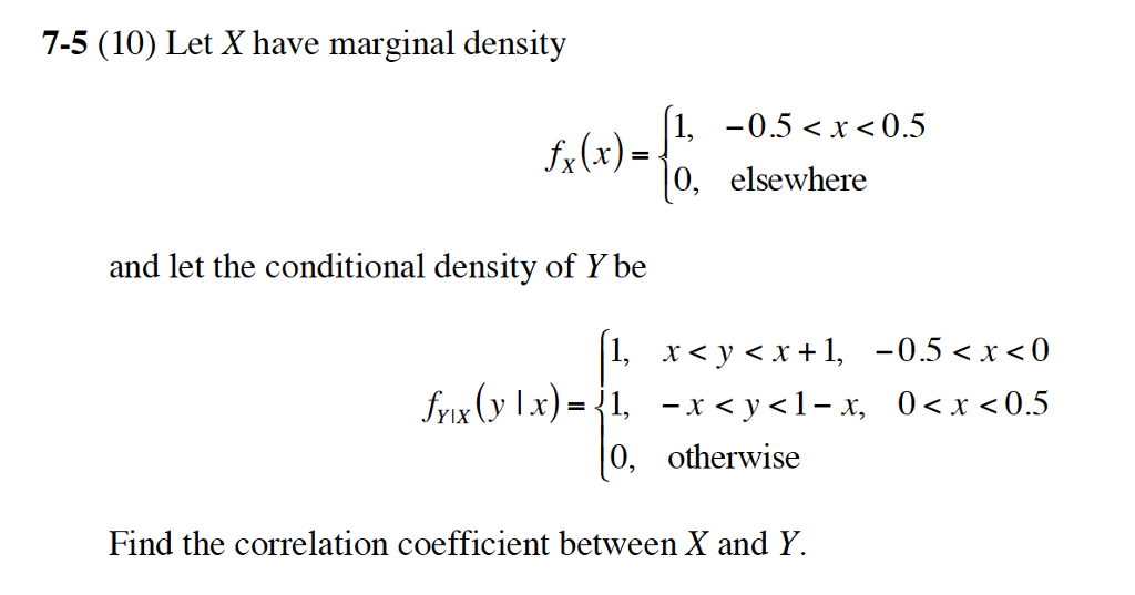 7-5 (10) Let X have marginal density 1, -0.5