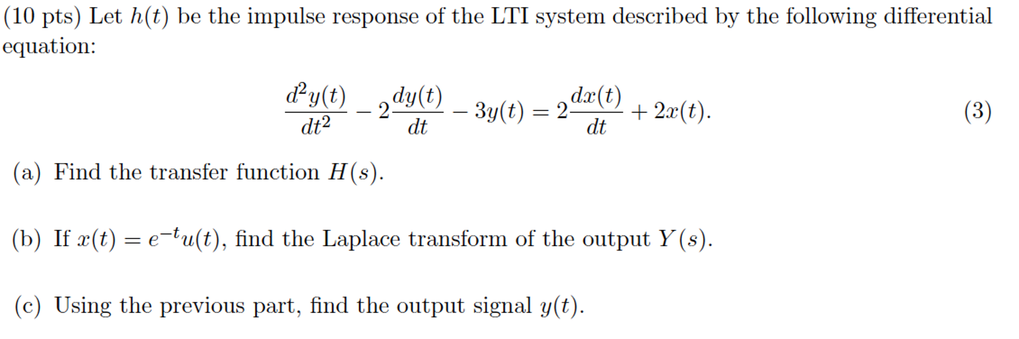 Solved Let h(t) be the impulse response of the LTI system | Chegg.com