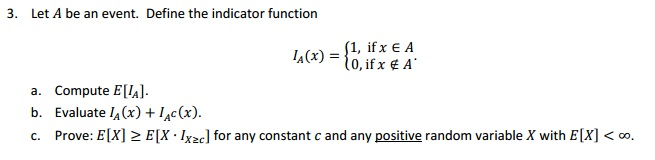 Solved Let A be an event. Define the indicator function | Chegg.com
