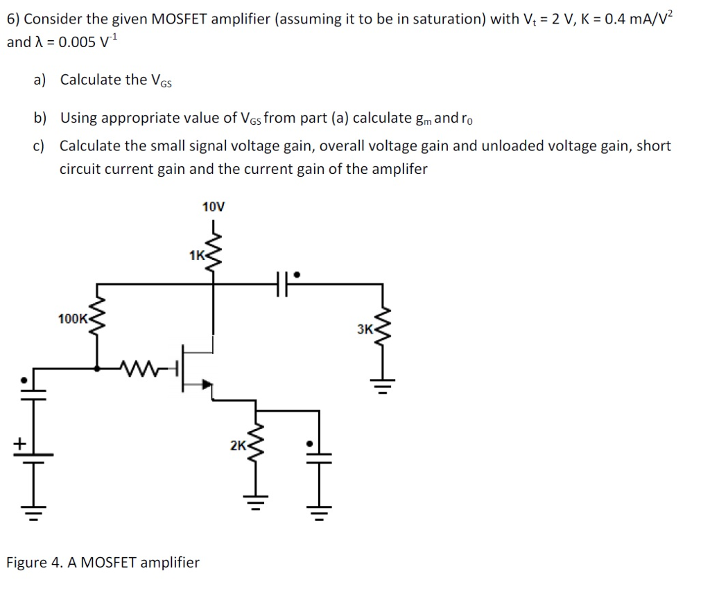 Solved 6) Consider the given MOSFET amplifier (assuming it | Chegg.com