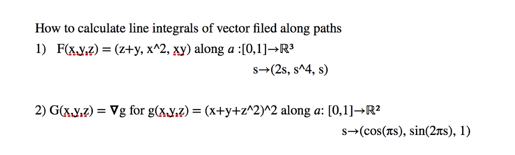 Solved How to calculate line integrals of vector filed along | Chegg.com