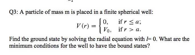 Solved A particle of mass m is placed in a finite spherical | Chegg.com