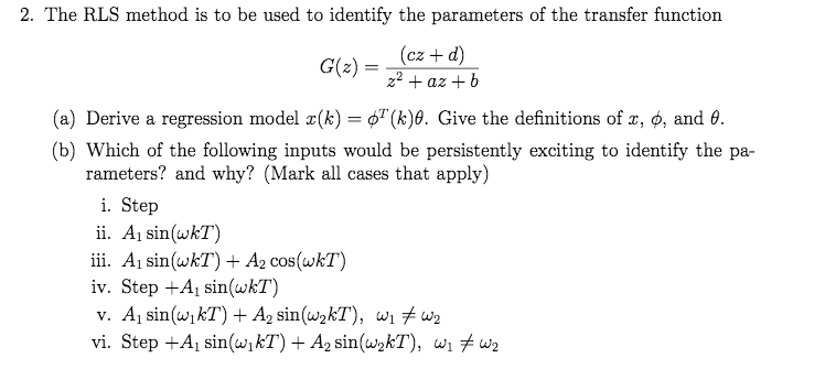 Solved The RLS method is to be used to identify the | Chegg.com