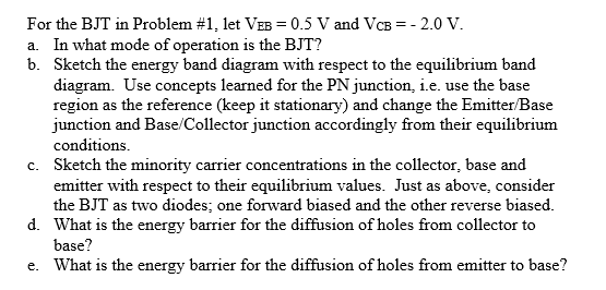 Solved For The BJT In Problem #1, Let VEB = 0.5 V And VCB = | Chegg.com