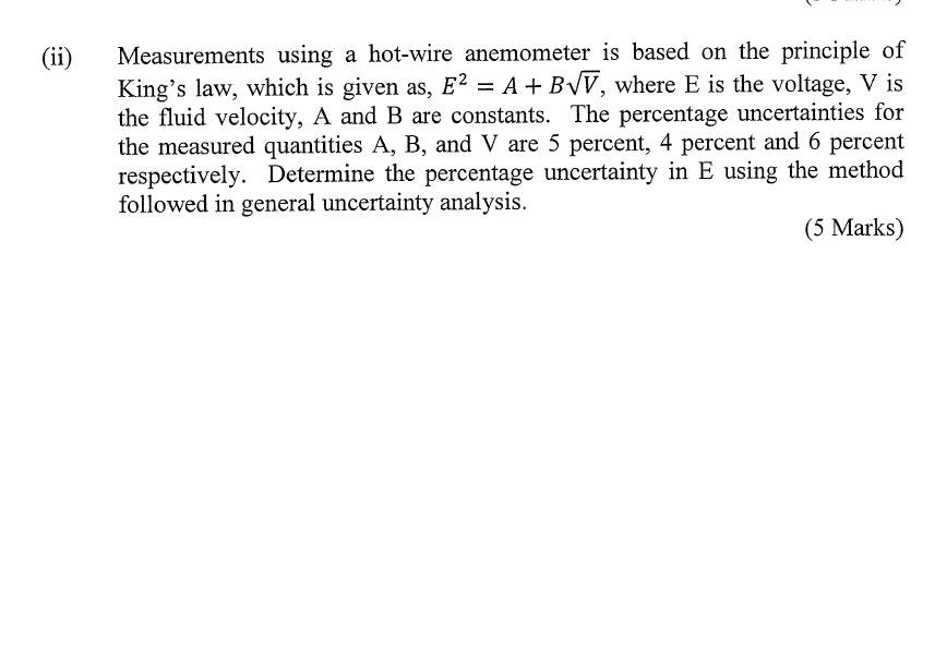 Solved Measurements using a hotwire anemometer is based on
