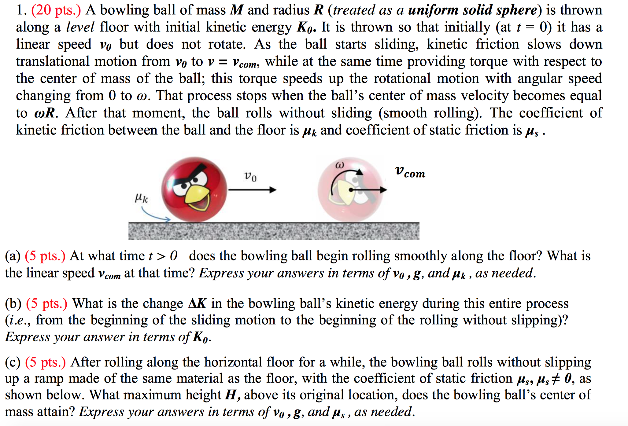 Solved (20 pts.) A bowling ball of mass M and radius R