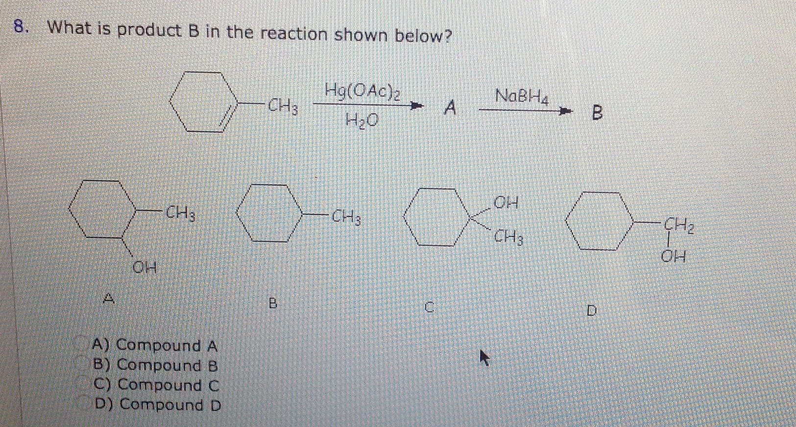 Solved: What Is Product B In The Reaction Shown Below? | Chegg.com