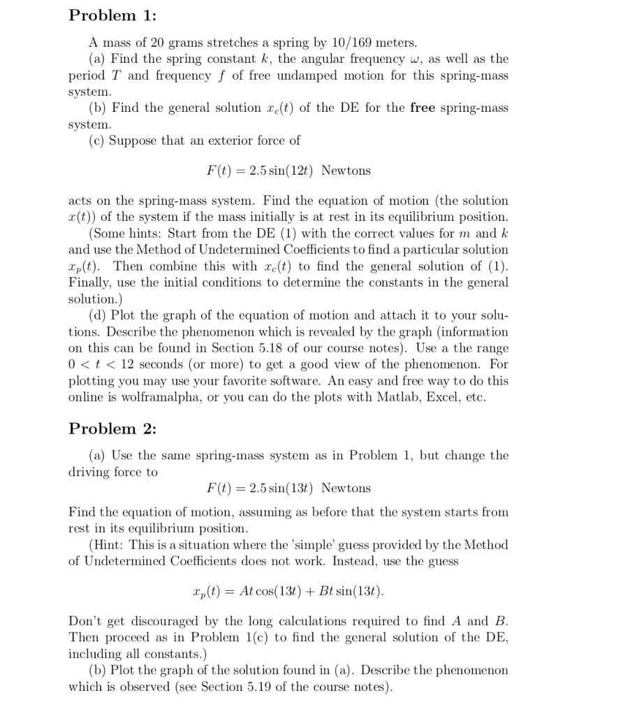 Solved Problem 1: A mass of 20 grams stretches a spring by | Chegg.com