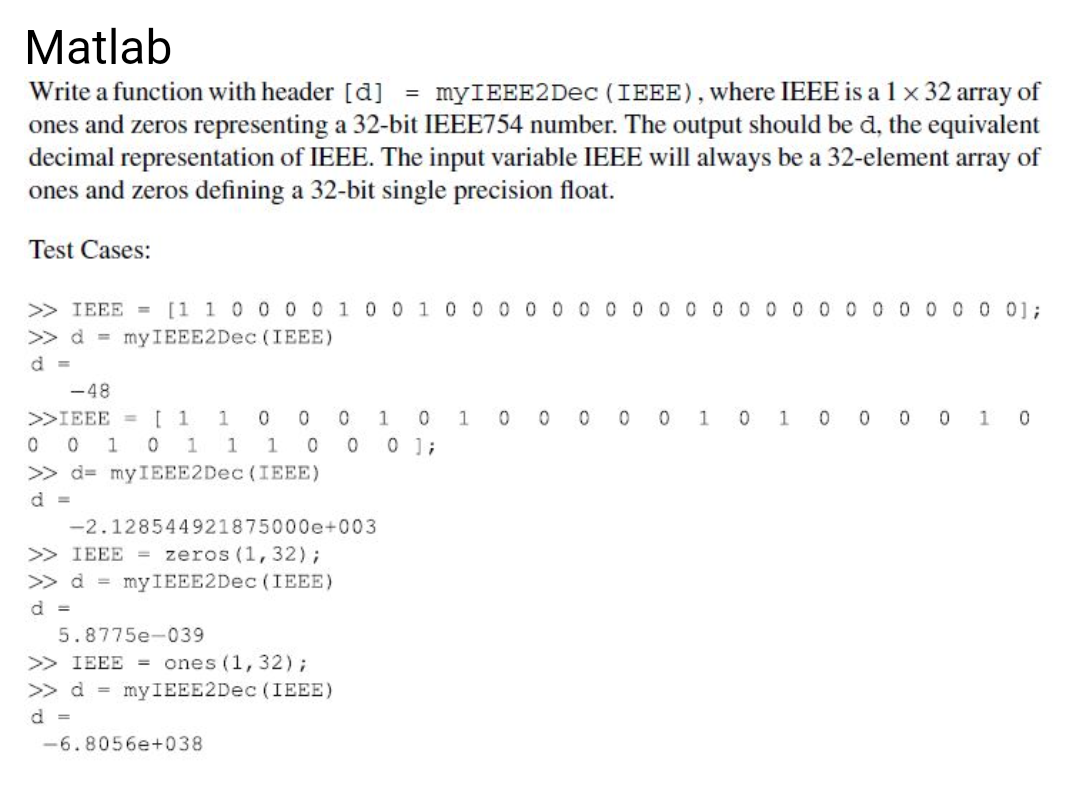 Write a function with header [d] = myIEEE2Dec (IEEE), | Chegg.com