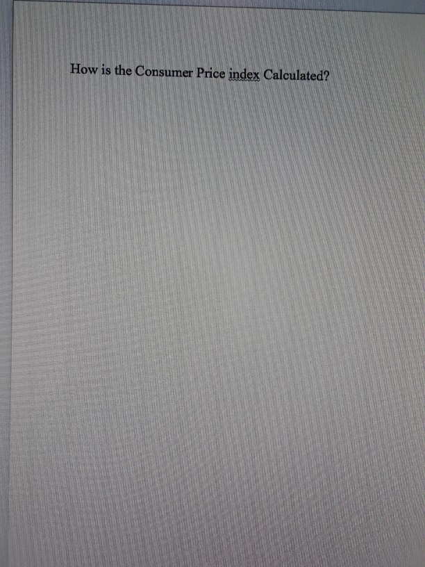 solved-how-is-the-consumer-price-index-calculated-chegg