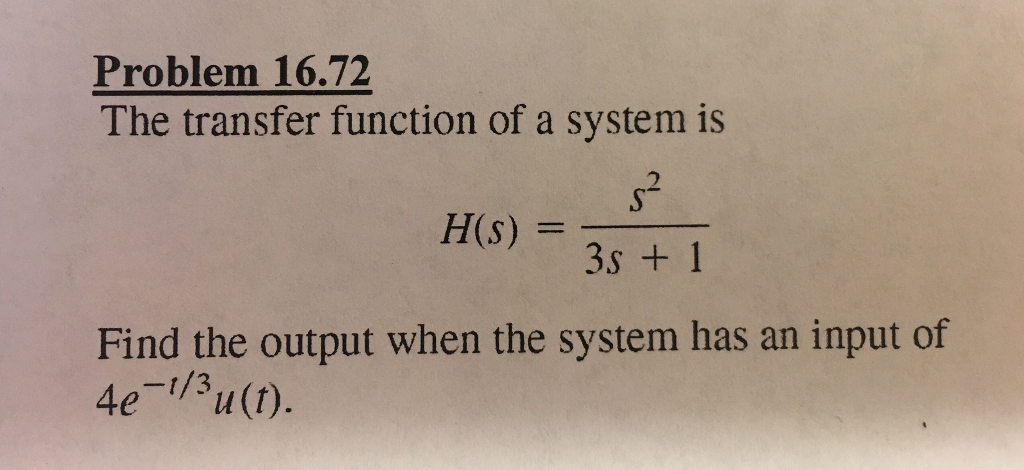 Solved The transfer function of a system is H(s) = s^2/3s + | Chegg.com