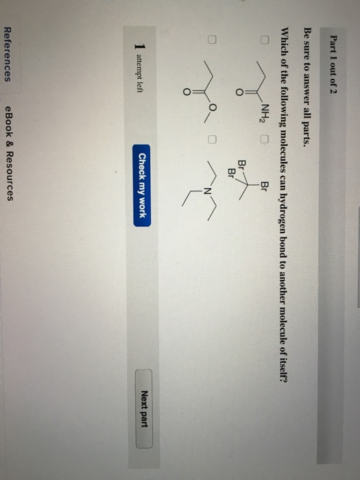 Solved Which Of The Following Molecules Can Hydrogen Bond To