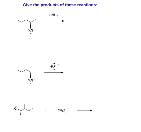 Solved Give the products of these reactions NH3 HO: :cI | Chegg.com