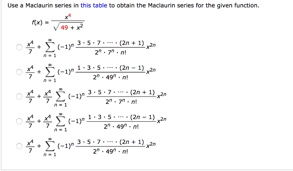 Solved Use a Maclaurin series in this table to obtain the | Chegg.com