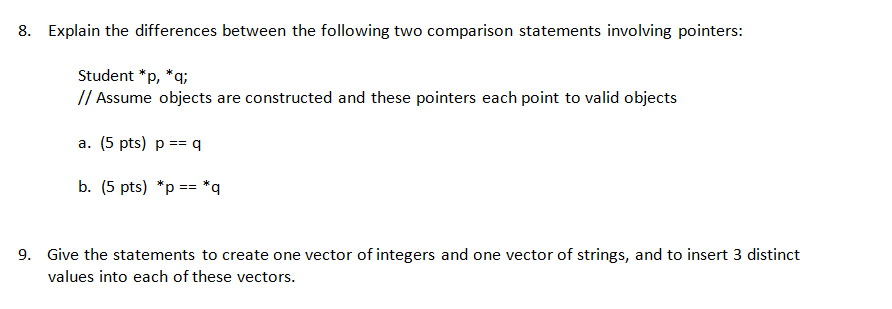 Solved 8. Explain the differences between the following two | Chegg.com