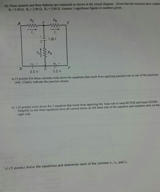 Solved 18) Three Resistors And Three Batteries Are Connected | Chegg.com