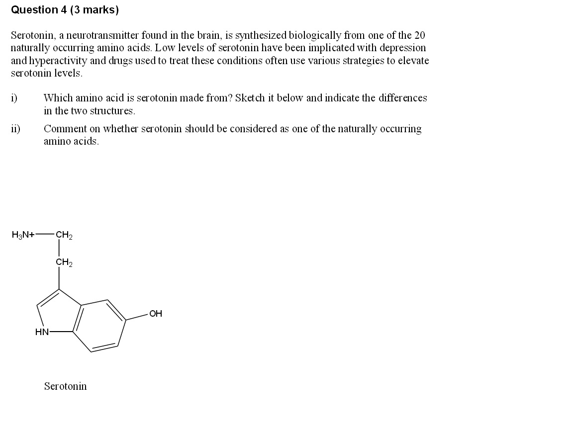 Solved Question 4 Serotonin, a neurotransmitter found in the | Chegg.com