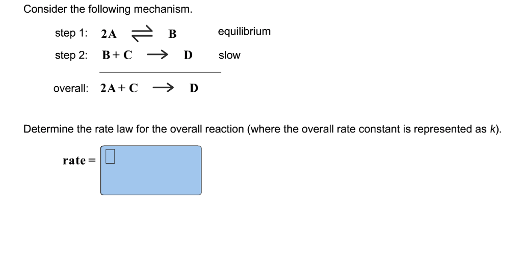 Solved Determine the rate law for the overall reaction.