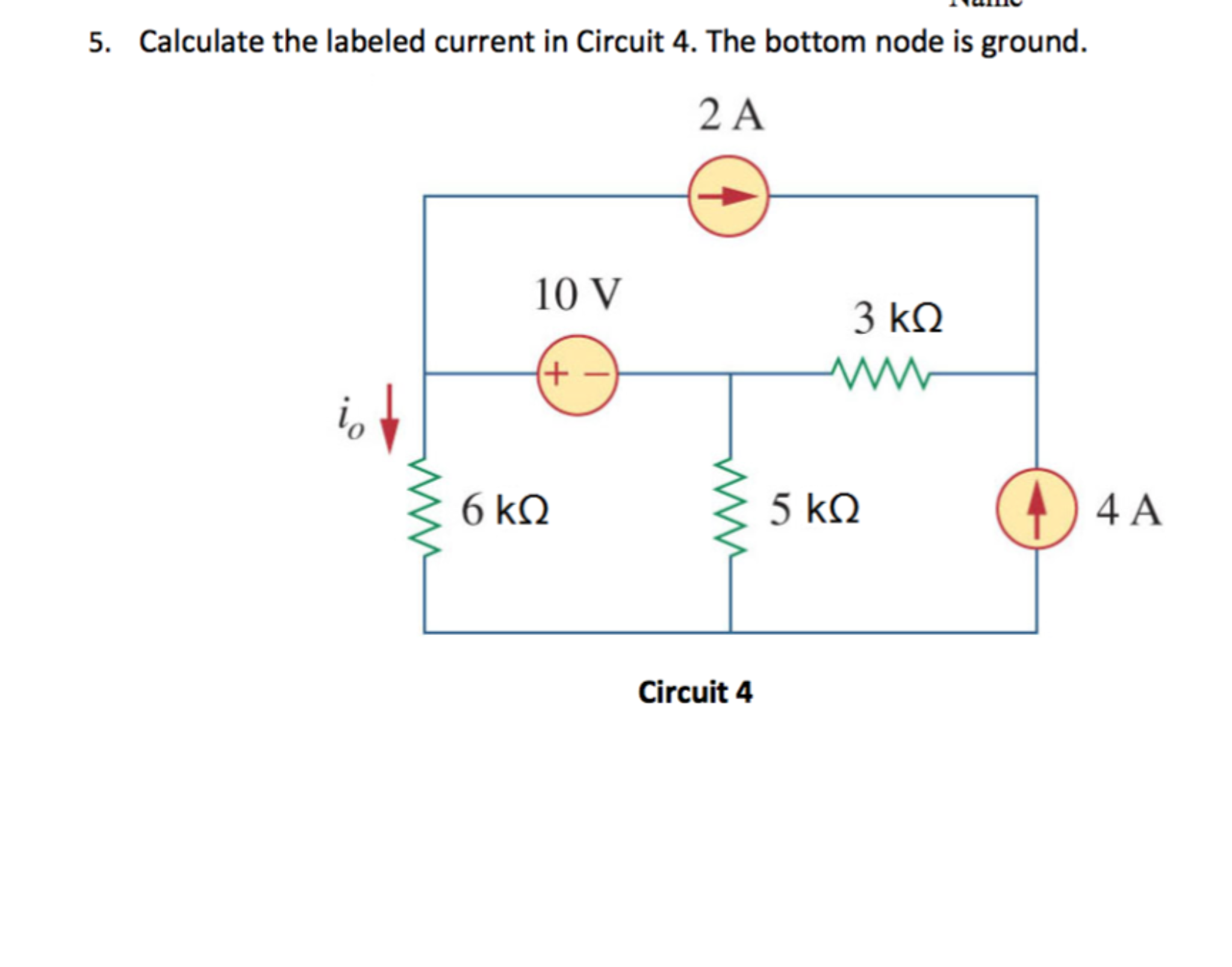 Solved Calculate The Labeled Current In Circuit 4. The 