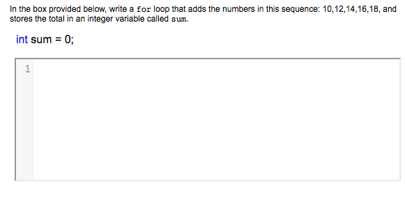 Solved In the box provided below, write a for loop that adds | Chegg.com