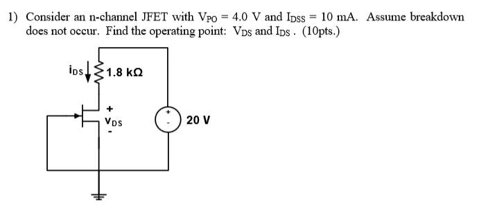 Solved 1) Consider an n-channel JFET with VPO = 4.0 V and | Chegg.com