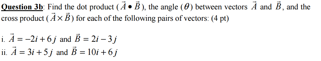 Solved Find the dot product (A B), the angle (theta) | Chegg.com