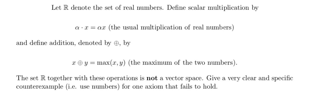 Solved Let R denote the set of real numbers. Define scalar | Chegg.com