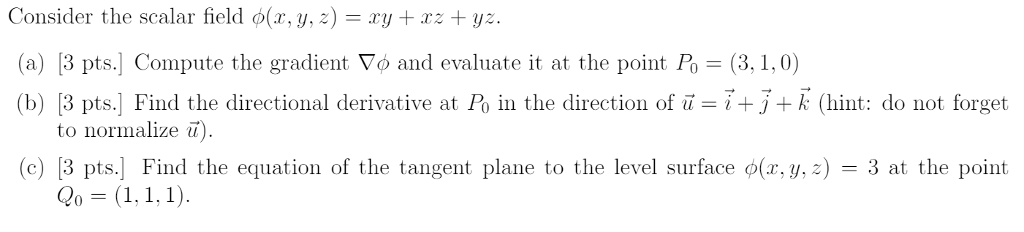 Solved Consider the scalar field (x, y, z) - xy + xz + yz. | Chegg.com