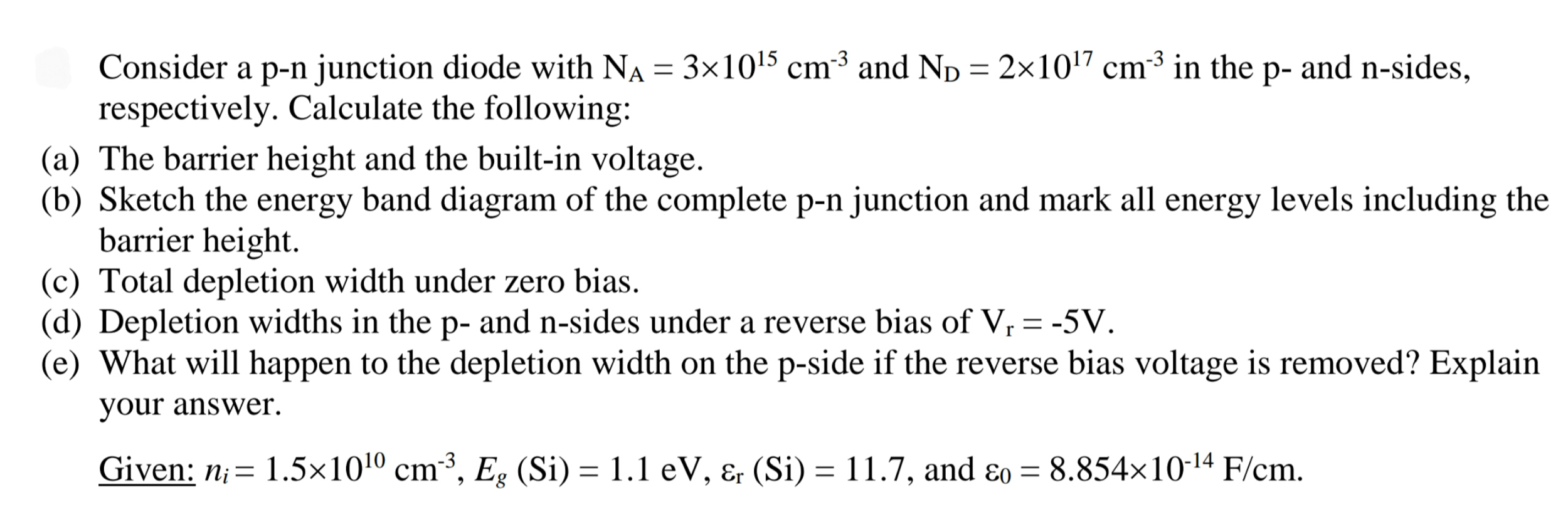Solved Consider a p-n junction diode with Na = 3xl015 cm'3 | Chegg.com