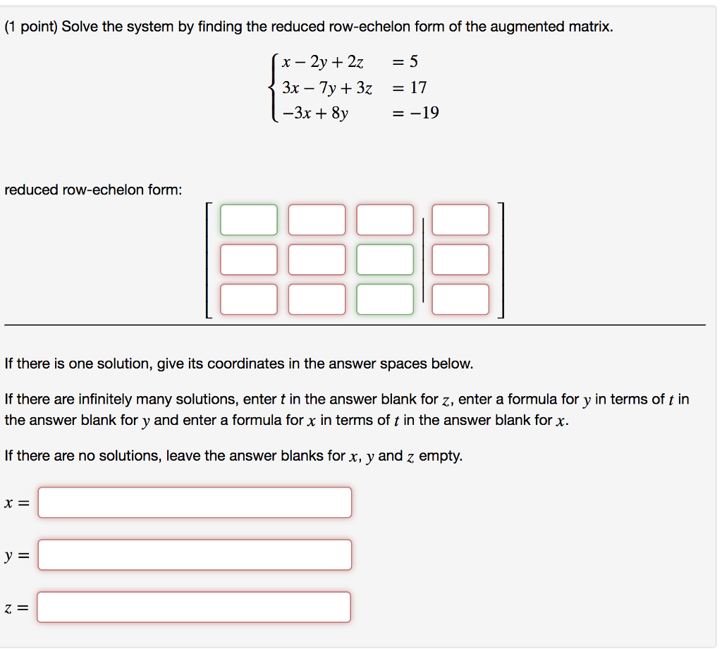 Solved 1 point Solve the system by finding the reduced Chegg