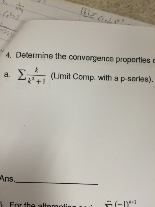 Solved Determine the convergence properties of k/k2 + 1