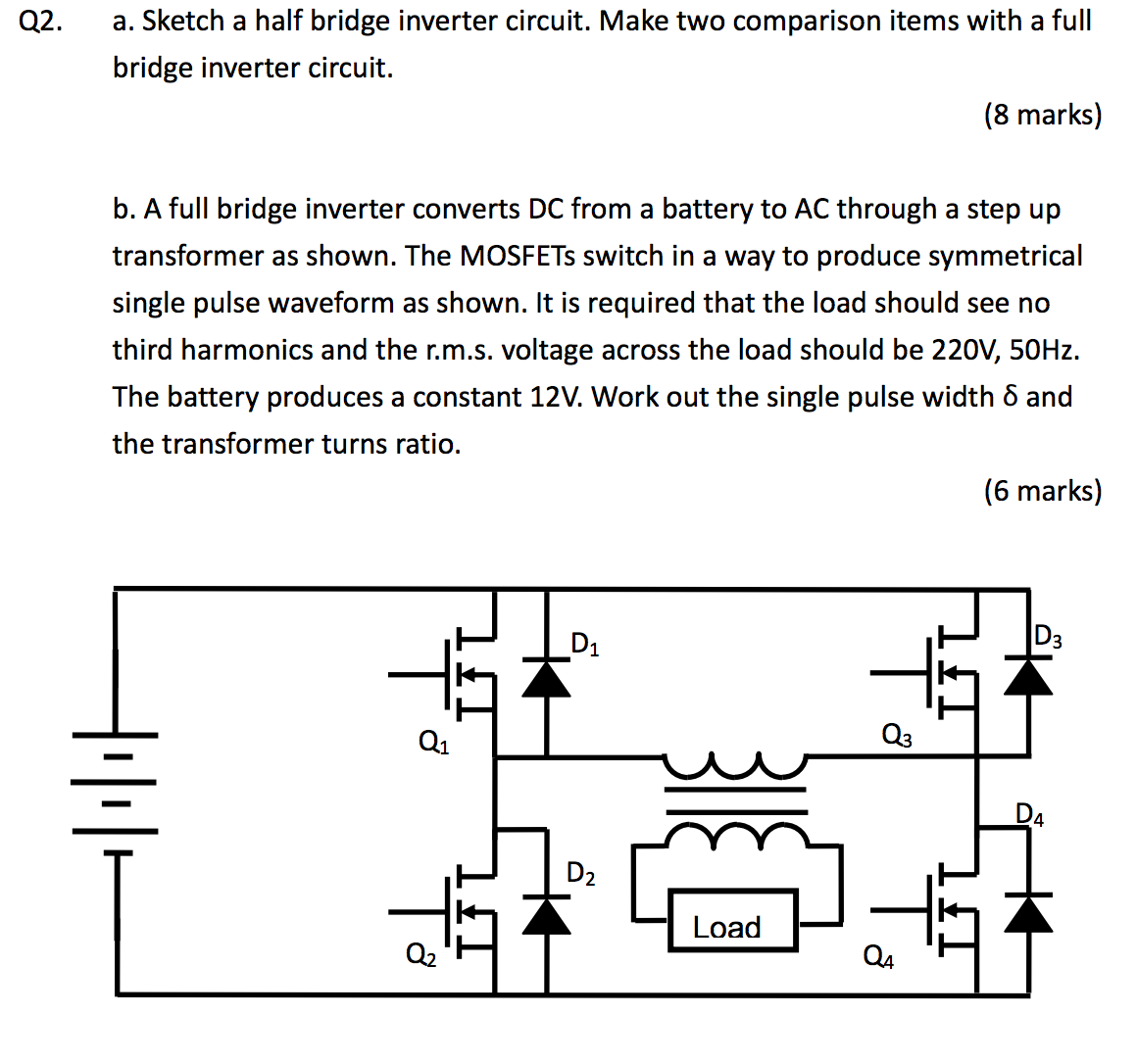 Solved Sketch A Half Bridge Inverter Circuit. Make Two | Chegg.com