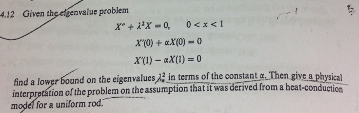Solved Given the eigenvalues problem X" + lamba^2 X = 0, 0 | Chegg.com