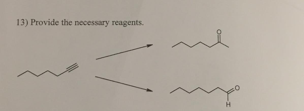 Solved 13) Provide The Necessary Reagents. | Chegg.com