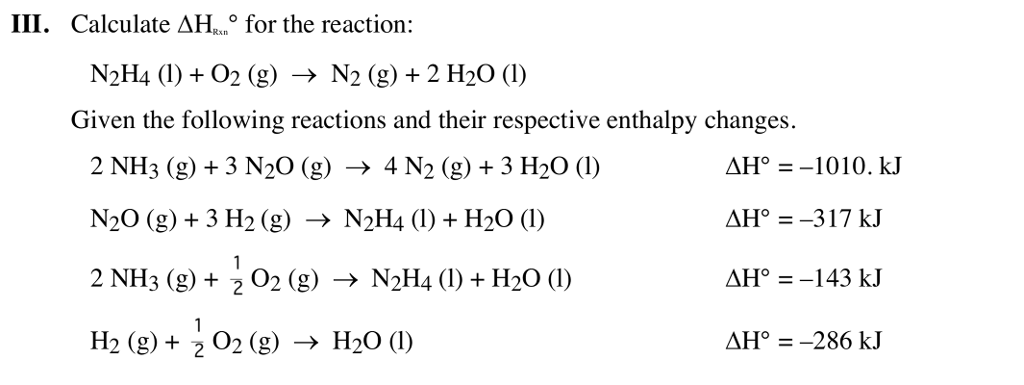 Solved 111. Calculate ΔH.no for the reaction: N2H4 (l) + O2 | Chegg.com