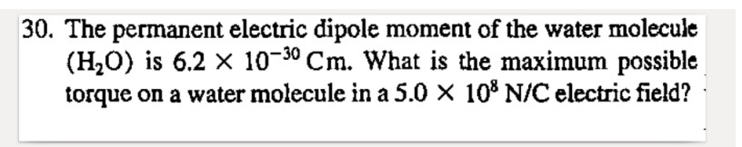 Solved The permanent electric dipole moment of the water | Chegg.com