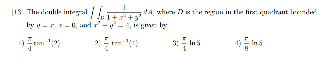 Solved The double integral integrate integrate D 1/1+x^2+y^2 | Chegg.com